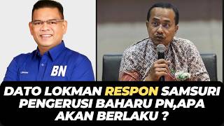 Download Lagu DATO LOKMAN RESPON SAMSURI PENGERUSI BAHARU PN,APA AKAN BERLAKU ? MP3