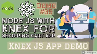 Node JS with Knex Shopping cart Demo #05