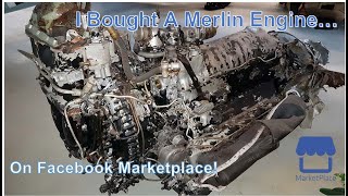 I Bought A Merlin Engine On Facebook Marketplace!