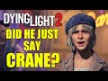 Did He Just Say Crane? Dying Light 2 Launch Trailer Breakdown