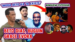 Beto dias, Buguin Martins, Grace Evora JUNTOS Surpresa Mesmo