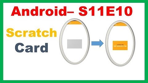 Android S11E10 : ScratchCard without any Library