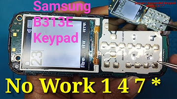 Samsung B313E 1,4,7,*keypad No Work Problem Soluation Jumper 100%Problem solve