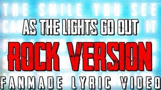 DAGAMES/IRIS-AS THE LIGHTS GO OUT (ROCK VERSION) (FANMADE LYRIC VIDEO)