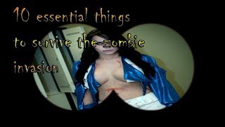 10 things needed to survive the zombie apocalypse