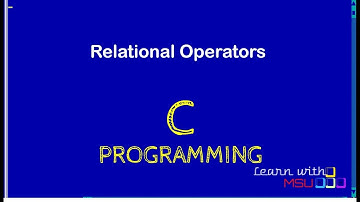 Using Relational Operators in C | Programming in C | How to Write C Program?