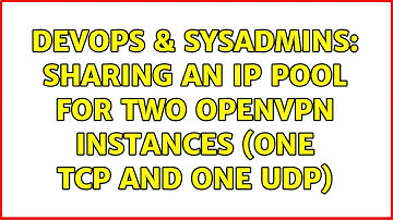 DevOps & SysAdmins: Sharing an IP pool for two openvpn instances (one TCP and one UDP)