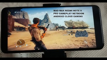 Redmi Note 9 Pro Mad Max Gameplay Netboom Android Cloud Gaming
