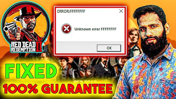 How To Fix: Unknown ERROR FFFFFFFF Red Dead Redemption 2 | Red Dead Redemption 2 Error FFFFFFFF