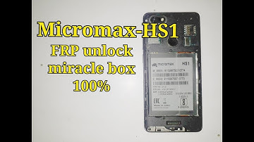 Micromax HS1 frp unlock by miracle box done