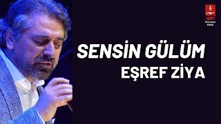 Eşref Zi̇ya Sensi̇n Gülüm 