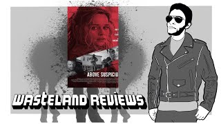 Above Suspicion Wasteland Review