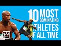Top 10 Most DOMINATING Athletes of ALL TIME