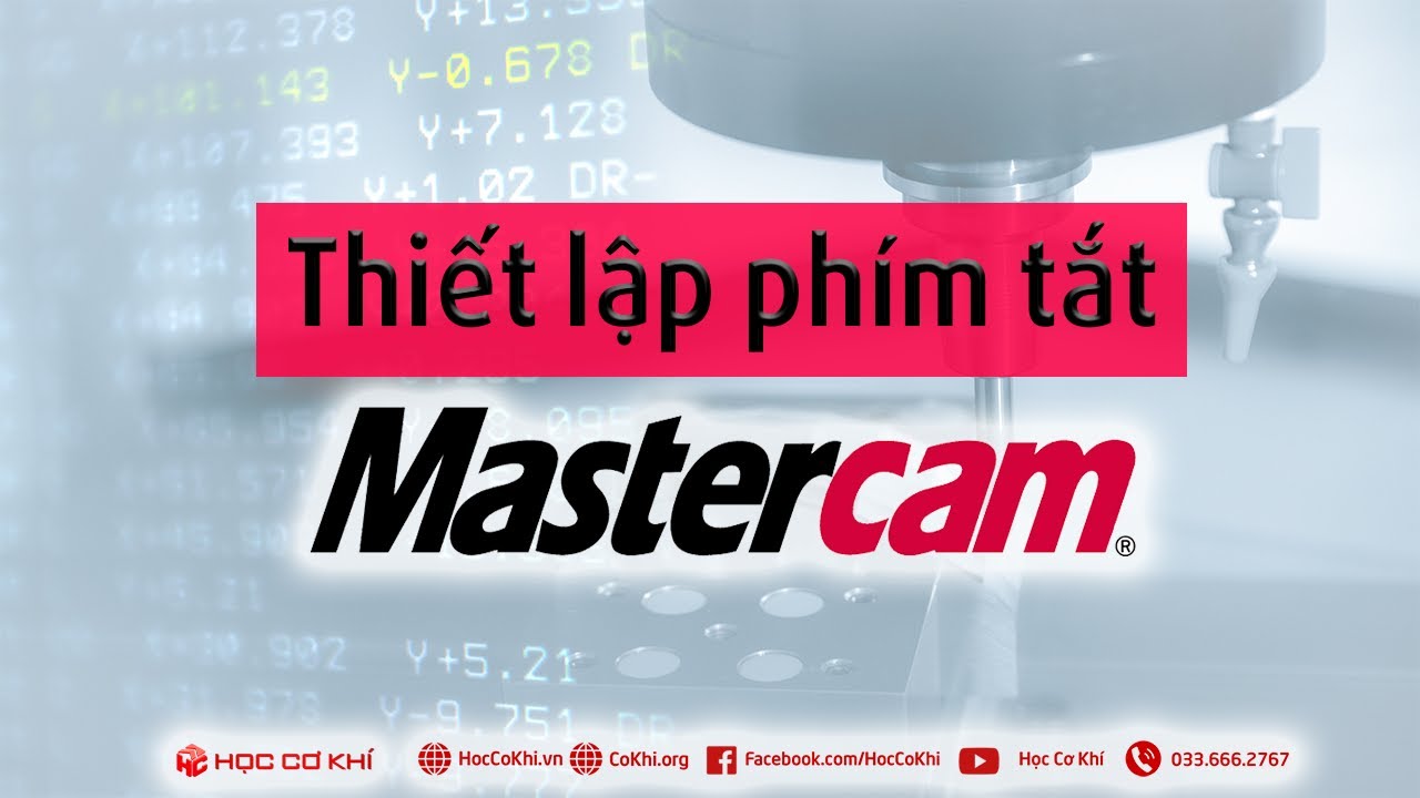 [hoccokhi] Thiết lập phím tắt trong Mastercam | thủ thuật mastercam