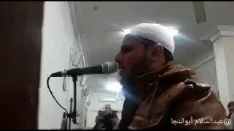 ما تيسر من سورة"الانسان" للشيخ القارئ عبد السلام ابو النجا