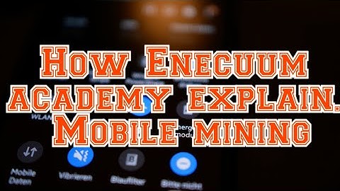 How Enecuum academy explain. Mobile mining - first steps