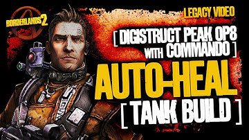Borderlands 2 | Digistruct Peak OP8 w/ Commando [Auto-Heal tank build] | No Moxxi, Bee, Shamfleeting