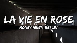 Money Heist: Berlin - La Vie En Rose (Emily Watts) (Lyrics)