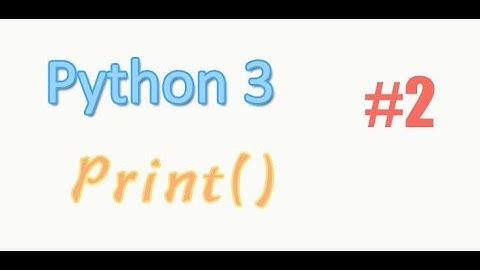 python基础 2 print() (教学教程tutorial)