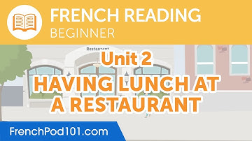 French Beginner Reading Practice - Having Lunch at a Restaurant