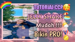 Tutorial jelly shake ccp