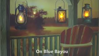 Blue Bayou - (covertune)