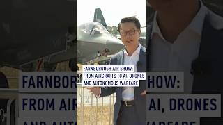Farnborough Air Show: from aircrafts to AI, drones and autonomous warfare