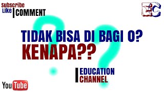 *Pembahasan seru* Mengapa kita tidak bisa membagi bilangan dengan 0?