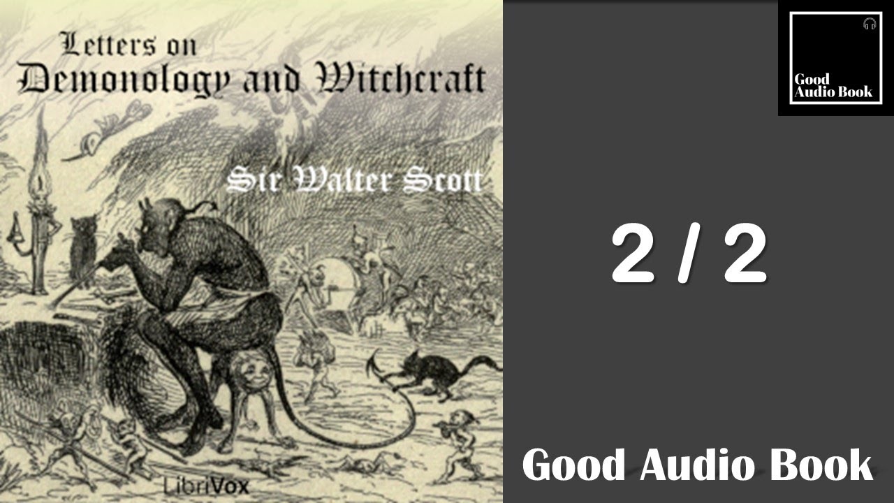 2/2 [Letters on Demonology and Witchcraft] - by Sir Walter Scott – Full Audiobook 🎧📖