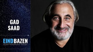 Eindbazen #264 Gad Saad - About the fundamental evolutionary systems that influence our behavior