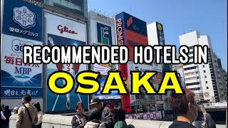 Recommended Hotels Near Dotonbori and Osaka Train Stations | Osaka, Japan