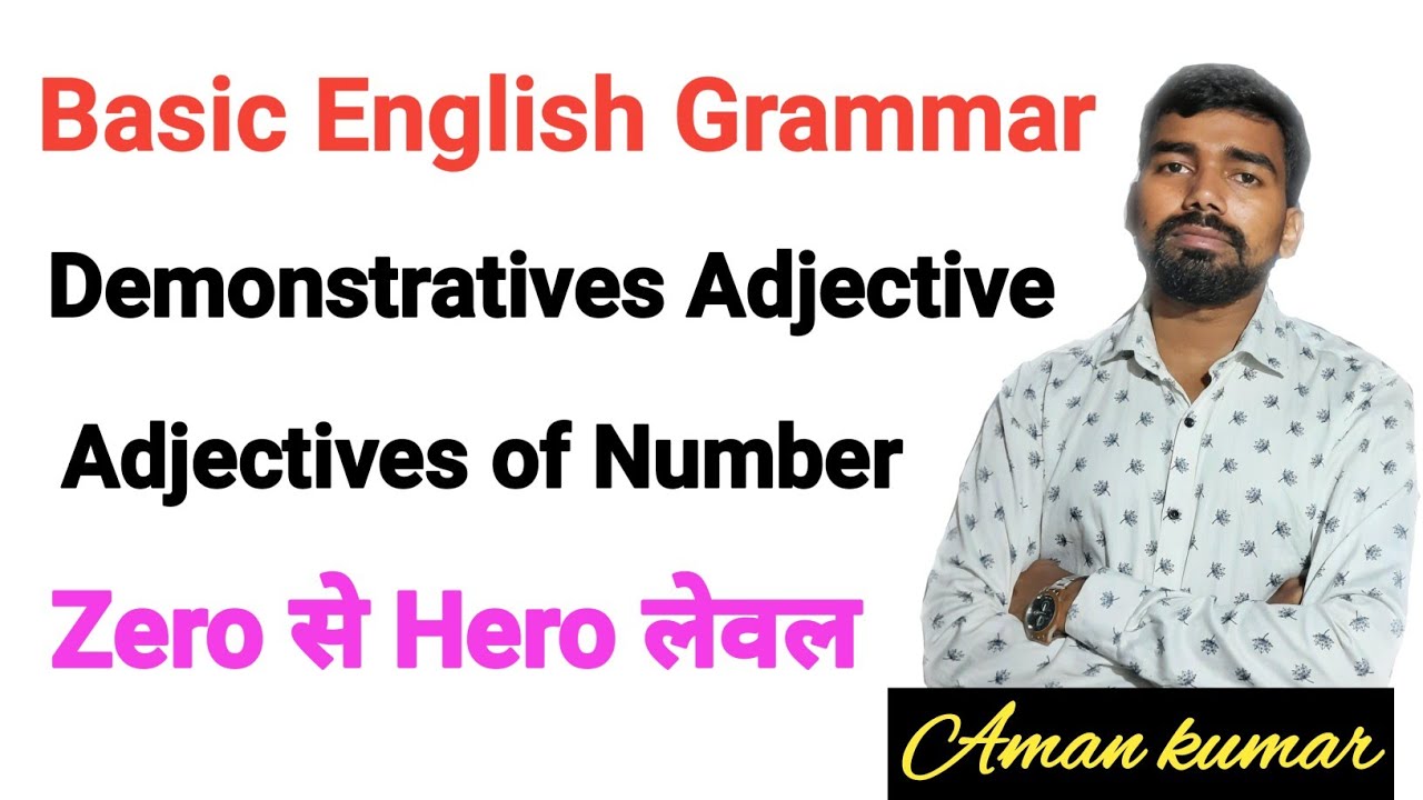 Adjectives of Number | Demonstrative adjective | Basic english grammar ...
