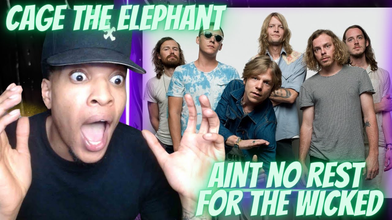 FIRST TIME HEARING | CAGE THE ELEPHANT - AINT NO REST FOR THE WICKED