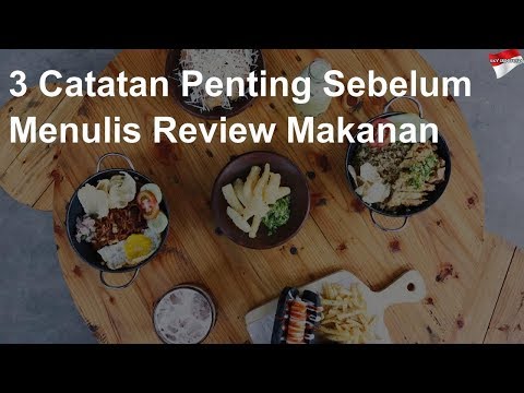 3 Catatan Penting Sebelum Menulis Review Makanan