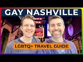 GAY NASHVILLE - Your Complete LGBTQ+ Travel Guide to Music City in 2024