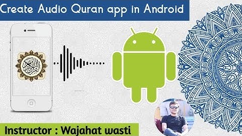 Create Audio Quran app in Android | Audio Quran Pak app
