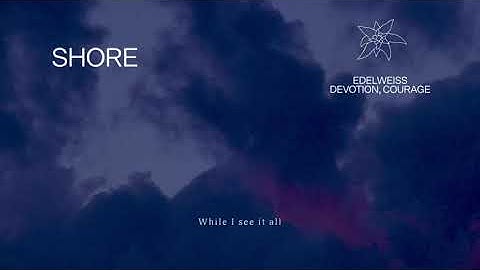 Fleet Foxes - "Shore" (Lyric Video)