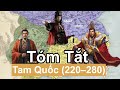 Tm tt nhanh tam quc  three kingdoms 220  280  tm tt