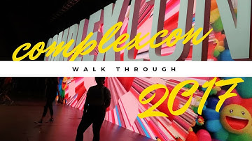 ComplexCon 2017 Walk-through ft. N.E.R.D.
