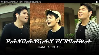 Download Lagu PANDANGAN PERTAMA | SAM HASIBUAN COVER [Lirik] MP3