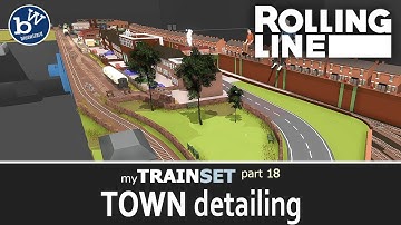 Rolling Line - My Train Set P18 - Town detailing - Train set sim, VR + Desktop modes