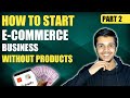 How to start your ecommerce business without products in hindi  shudhanshu dwivedi  part 2