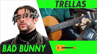 🎸TRELLAS - Bad Bunny 🔥 TUTORIAL GUITARRA (Acordes)