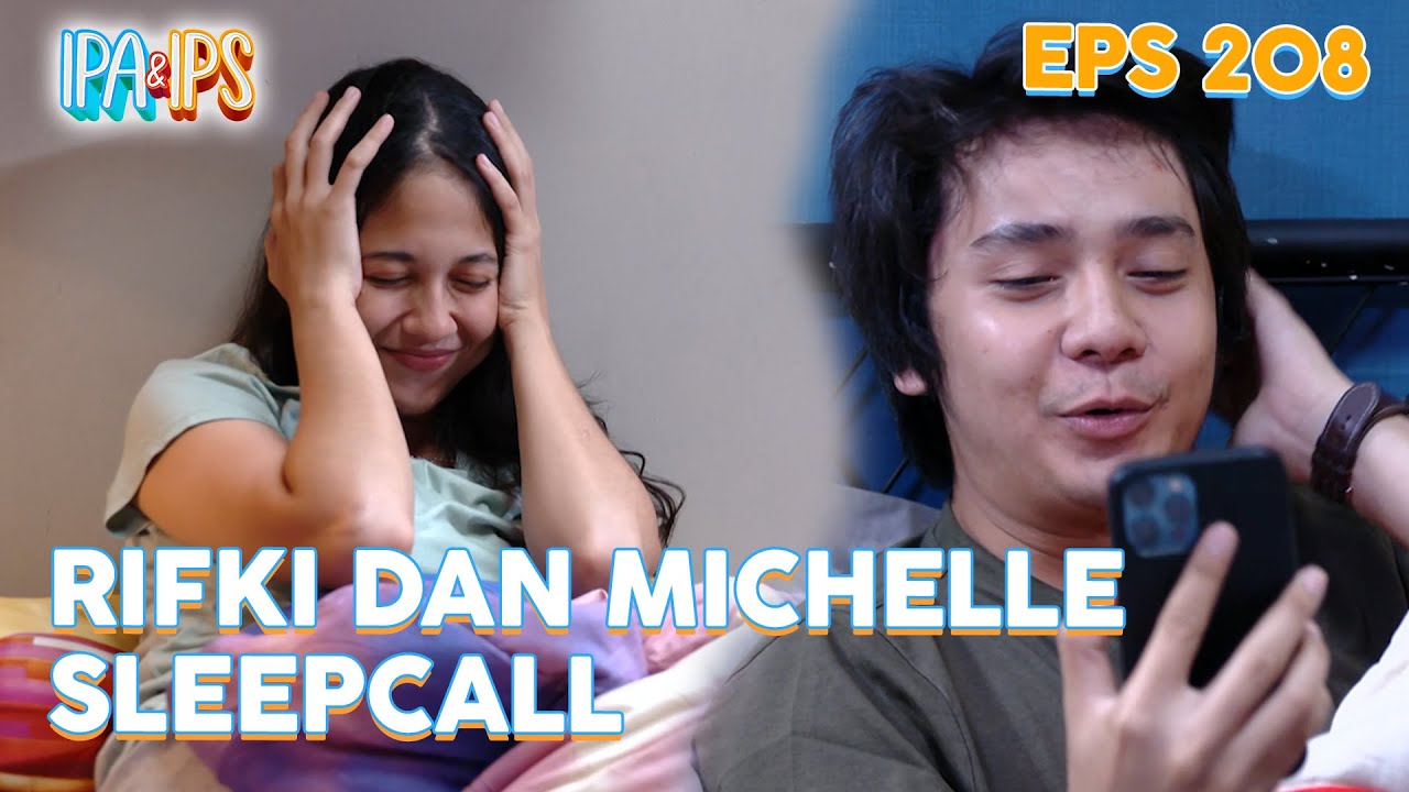 Rifki dan Michelle sleepcall | IPA & IPS | Eps.208 (1/5) - YouTube