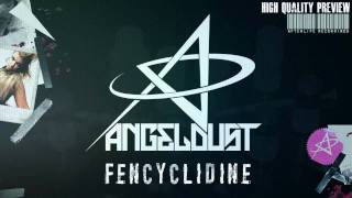 Angeldust - Fencyclidine (HQ PREVIEW)