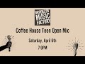 Coffee house teen open mic april 6th 2024
