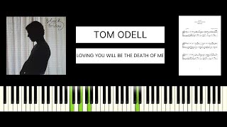 Tom Odell - Loving You Will Be The Death Of Me (BEST PIANO TUTORIAL &amp; COVER)