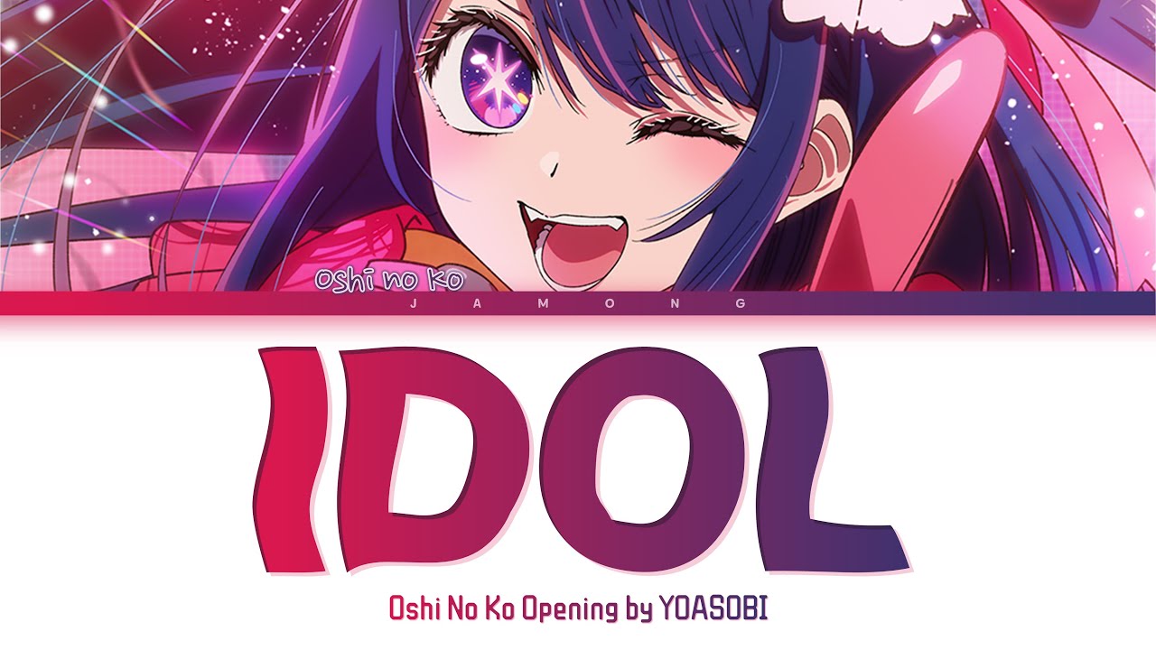 OSHI NO KO, IDOL, OPENING FULL, YOASOBI