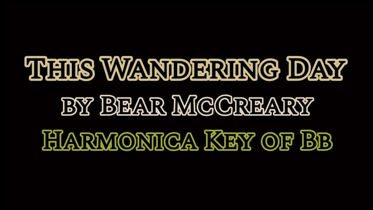 this wandering day bear mccreary chords