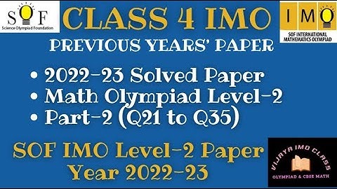 SOF IMO Level 2 for Class 4th: Boost Your Score with Math Olympiad 2022-23 Paper Part-2 Q21-Q35